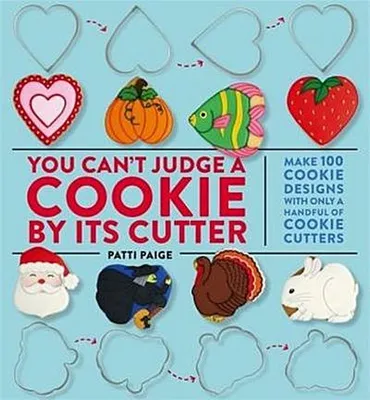 Obrázok produktu pre You Can't Judge a Cookie by Its Cutter