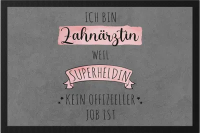 Produktbild von Ich Bin Zahnärztin Weil Superheldin Kein Anerkannter Job Ist Fußmatte  Geschenk Danke Sagen