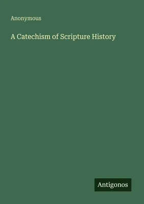 Produktbild von A Catechism of Scripture History