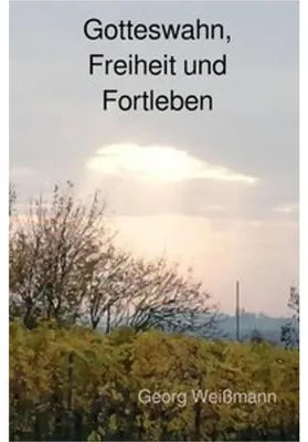 Produktbild von Gotteswahn, Freiheit und Fortleben
