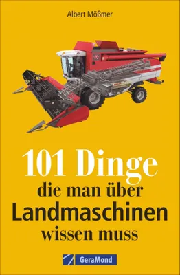 Produktbild von 101 Dinge, die man über Landmaschinen wissen muss