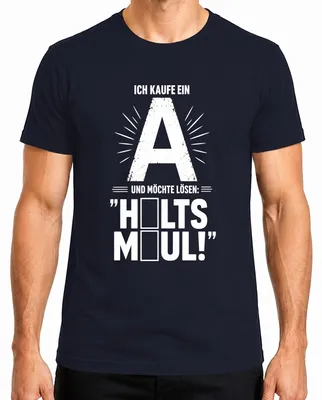 Imagen del producto de Camiseta para hombre "Ich kaufe ein A möchte lösen Halts Maul Statement", color azul marino, talla L