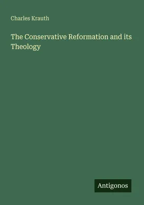 Produktbild von The Conservative Reformation and its Theology