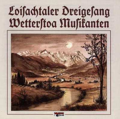 Obrázok produktu pre Loisachtaler Dreigesang: Wetterstoa Musikanten