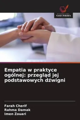 Produktbild von Empatia w praktyce ogólnej: przegl¿d jej podstawowych d¿wigni