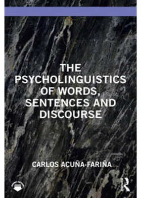 Image de The Psycholinguistics of Words, Sentences and Discourse