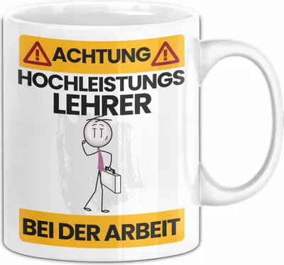 Produktbild von Lehrer Tasse Geschenk Lustiger Spruch Geschenkidee für Lehrer Achtung Hochleistungs Lehrer Bei Der Arbeit (Weiß)