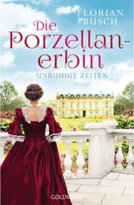 Immagine prodotto di Die Porzellan-Erbin - Unruhige Zeiten
