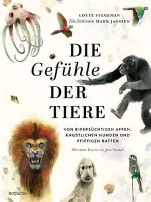 Image de Die Gefühle der Tiere: Von eifersüchtigen Affen, ängstlichen Hunden und pfiffigen Ratten