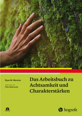 Produktbild von Das Arbeitsbuch zu Achtsamkeit und Charakterstärken