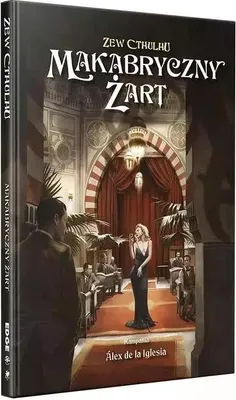 Obrázek produktu pro Zew Cthulhu 7. vydání. Makabryczny Żart (Morbid Joke) – doplněk k hraní rolí