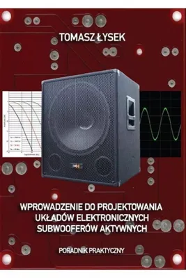 Immagine prodotto di Wprowadzenie do projektowania ukladow elektronicznych subwooferow aktywnych