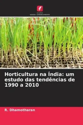 Produktbild von Horticultura na Índia: um estudo das tendências de 1990 a 2010