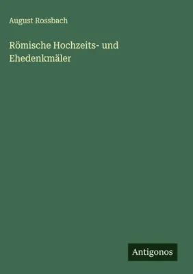 Produktbild von Römische Hochzeits- und Ehedenkmäler
