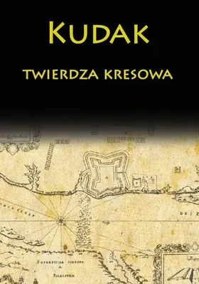 Productafbeelding van ISBN Kudak twierdza kresowa, Polski, Twarda okładka, 125 stron(y)