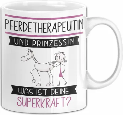 Produktbild von Pferdetherapeutin Und Prinzessin Tasse Geschenk Für Eine Pferdetherapeutin Geburtstag Was Ist Deine Superkraft (Weiß)