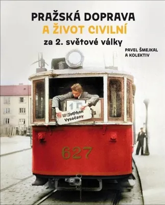 Immagine prodotto di Pražská doprava a život civilní za 2. světové války | Pavel Šmejkal