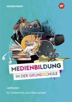Produktbild von MEDIENWELTEN Grundschule. Lehrer- und Elternratgeber