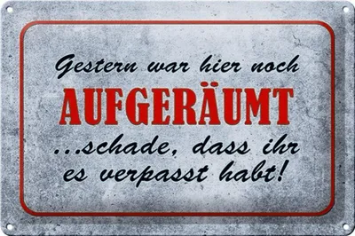 Produktbild von Blechschild Spruch 30x20cm Gestern hier noch aufgeräumt