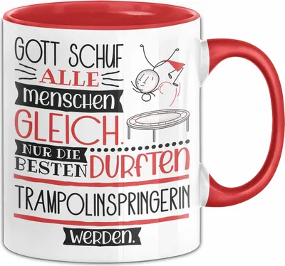 Produktbild von Trampolinspringerin Geschenk Becher Tasse Gott Schuf Alle Menschen Gleich Nur Die Besten Durfeten Trampolinspringerin Werden Geschenkidee Lustig (Rot)
