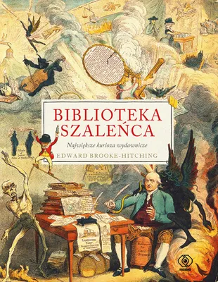 Immagine prodotto di La biblioteca del pazzo - Edward Brooke-Hitching (Literatur, Poesie, Drama auf Polnisch)
