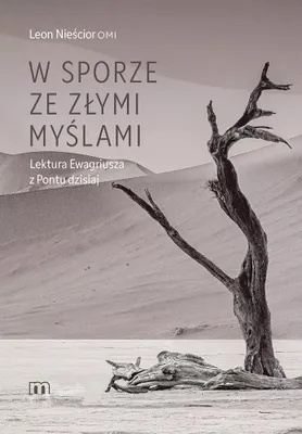 Obrázok produktu pre V spore so zlými myšlienkami. Čítanie Evagria Pontského dnes