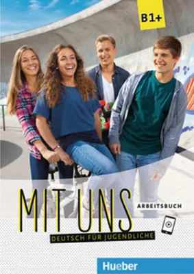 Image de Mit uns B1+. Deutsch für Jugendliche. Arbeitsbuch