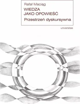 Immagine prodotto di ISBN Wiedza jako opowieść. Przestrzeń dyskursywna, Polski, Broszurowa okładka, 204 stron(y)