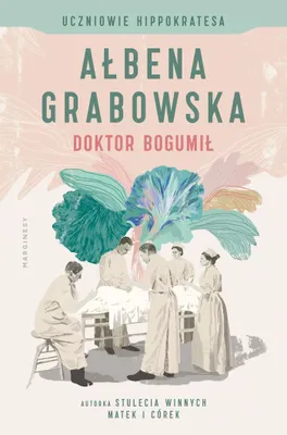 Zdjęcie produktu dla Uczniowie Hippokratesa Doktor Bogumil Tom 1