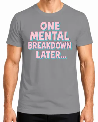 Imagen del producto de Camiseta para hombre, estilo retro, con diseño en 3D y texto "One Mental Breakdown Later" (Una crisis nerviosa después), color rosa pastel, color gris, talla XXL