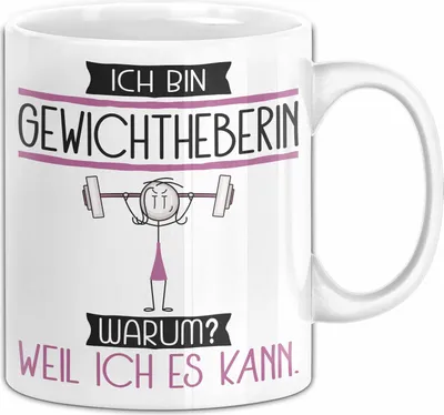 Produktbild von Gewichtheberin Tasse Geschenk Ich Bin Gewichtheberin Warum Weil Ich Es Kann Geschenkidee Geburtstag (Weiß)