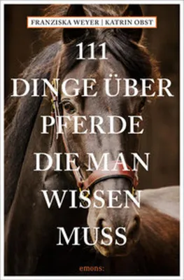 Image de 111 Dinge über Pferde, die man wissen muss