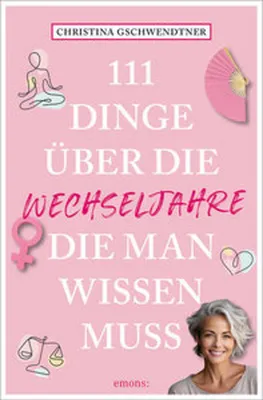 Image de 111 Dinge über die Wechseljahre, die man wissen muss