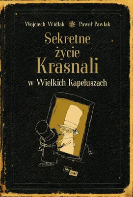Image de Widlak, In : La vie secrète des nains coiffés de grands chapeaux
