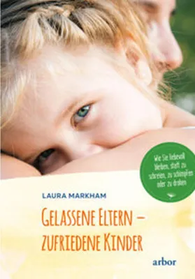 Produktbild von Gelassene Eltern - zufriedene Kinder