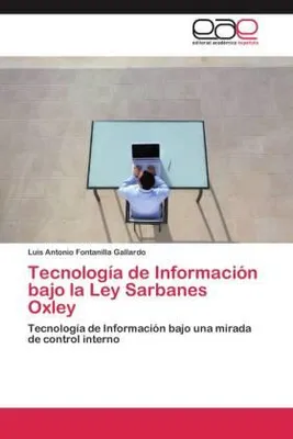 Produktbild von Tecnología de Información bajo la Ley Sarbanes Oxley