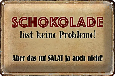 Produktbild von Blechschild Spruch 30x20cm Schokolade löst keine Probleme