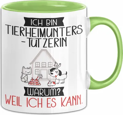 Produktbild von Tierheimunterstützerin Tasse Geschenk Ich Bin Tierheimunterstützerin Warum Weil Ich Es Kann Geschenkidee Geburtstag (Grün)