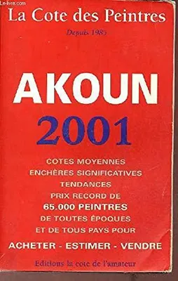 Produktbild von La cote des peintres: Edition 2001Akoun, Jacky-Armand and Hoye, Geneviève d'