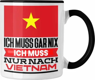 Produktbild von Trendation - Vietnam Tasse Geschenk für Vietnamesen Geburtstag Urlaub Geschenkidee Ich Muss Gar Nix Ich Muss Nur Nach Vietnam (Schwarz)