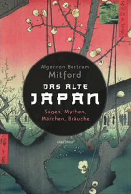 Imagen del producto de Das alte Japan. Sagen, Mythen, Märchen, Bräuche