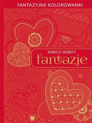 Obrázok produktu pre Kobiece sekrety: Fantazje - Opracowanie Zbiorowe (Literatur auf Polnisch)