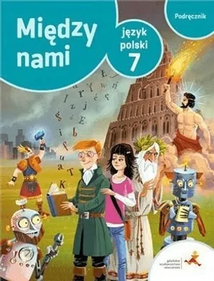 Zdjęcie produktu dla Między nami. Język polski. Podręcznik do szkoły podstawowej. Klasa 7