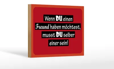 Produktbild von Holzschild Spruch 18x12cm wenn du einen Freund haben möchtest