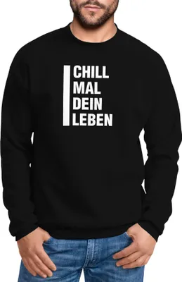 Produktbild von Sweatshirt Herren Chill mal dein Leben Pullover ohne Kapuze Moonworks® schwarz 4XL