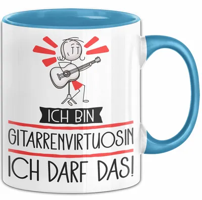 Produktbild von Geschenk für Gitarrenvirtuosin Tasse Lustige Geschenkidee Geburtstag Ich Bin Gitarrenvirtuosin Ich Darf Das (Blau)