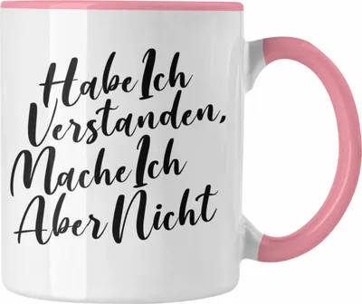 Produktbild von Trendation - Habe Ich Verstanden Mache Ich Aber Nicht Tasse mit Spruch Geschenk Lustige Sprüche Kaffeetasse Arbeit Kollegin Kollege (Rosa)