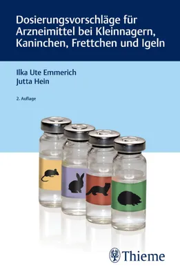 Produktbild von Dosierungsvorschläge für Arzneimittel bei Kleinnagern, Kaninchen, Frettchen und Igeln