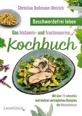 Obrázok produktu pre Beschwerdefrei leben - Das histamin- und fructosearme Kochbuch (s/w)