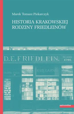 Zdjęcie produktu dla Historia krakowskiej rodziny Friedleinów